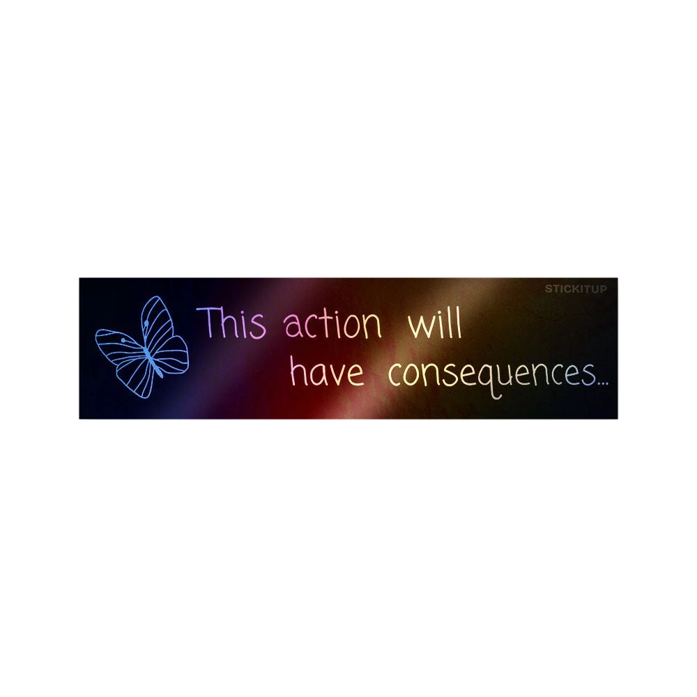 Action Consequences Holographic Stickers